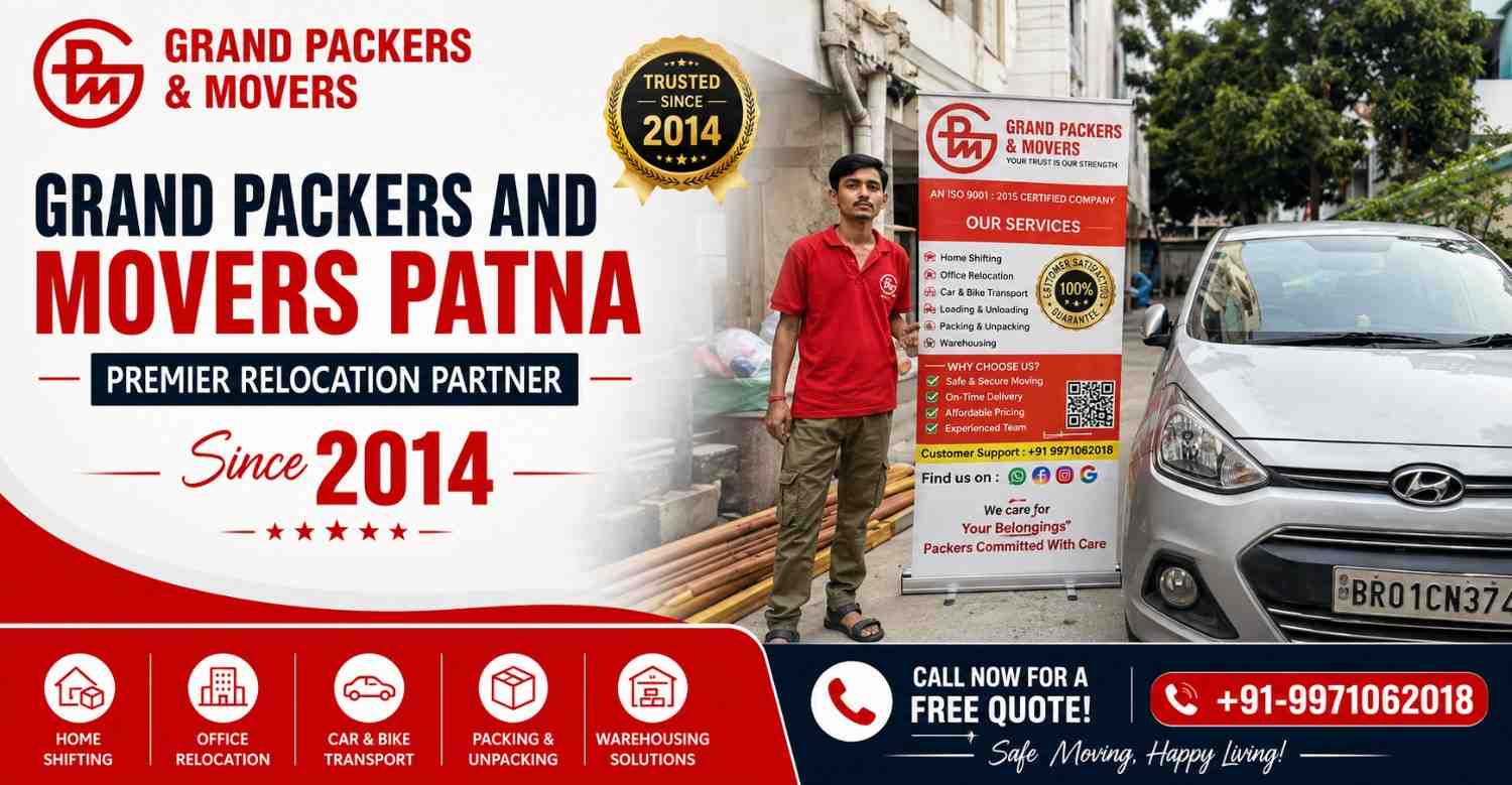 Grand Packers and Movers Patna Premier Relocation Partner Since 2014