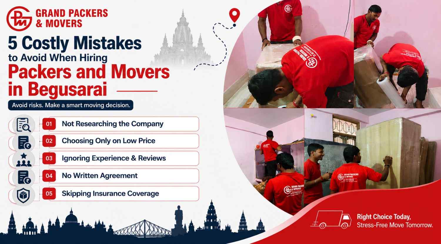5 Costly Mistakes to Avoid When Hiring Packers and Movers in Begusarai